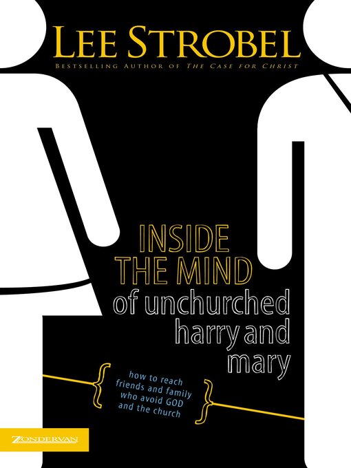 Title details for Inside the Mind of Unchurched Harry and Mary by Lee Strobel - Available